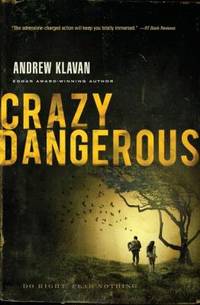 Crazy Dangerous by Andrew Klavan - 2013