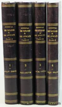 Table analytique et alphabétique du Journal des Notaires & des Avocats et du Dictionnaire du Notariat (quatrième édition) de 1808 à 1865 par les notaires et jurisconsultes, rédacteurs du Journal des Notaires