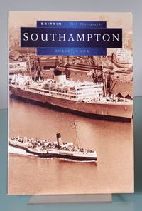 cover of Southampton in Old Photographs (Britain in Old Photographs)