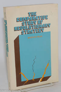 cover of The Comparative Study of Revolutionary Strategy