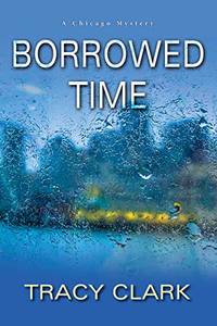 Borrowed Time (A Chicago Mystery)