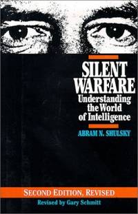 Silent Warfare: Understanding the World of Intelligence