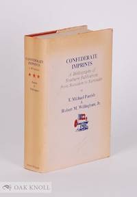 Confederate Imprints: A Bibliography of Southern Publications From Secession to Surrender.