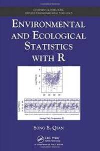 Environmental and Ecological Statistics with R (Chapman &amp; Hall/CRC Applied Environmental Statistics) by Song S. Qian - 2009-09-05