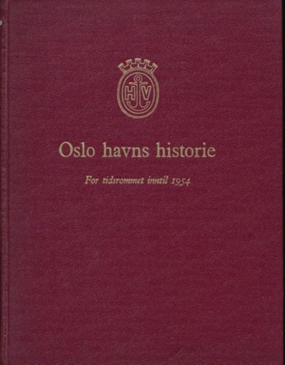 Oslo havns historie for tidsrommet inntil 1954.…