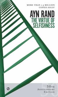 The Virtue of Selfishness : Fiftieth Anniversary Edition