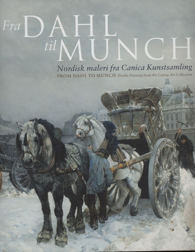 Fra Dahl til Munch. Nordisk maleri fra Canica…
