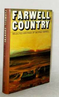 Farwell Country. Selected Writings, 1946 - 1976