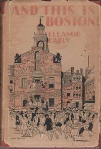 AND THIS IS BOSTON (And Seashore and Country Too) by EARLY, Eleanor - (1930)