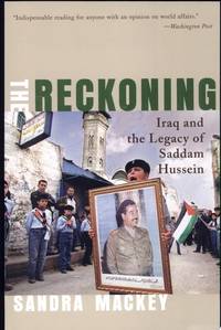The Reckoning Iraq and the Legacy of Saddam Hussein
