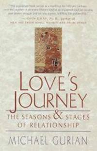 Love&#039;s Journey: The Season&#039;s and Stages of a Relationship by Michael Gurian - 2001-02-01