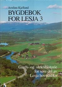 Bygdebok for Lesja. Bind 3. Gards- og slektshistorie for søre del av Lesja hovudsokn. Utg. av...