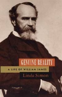 Genuine Reality : A Life of William James