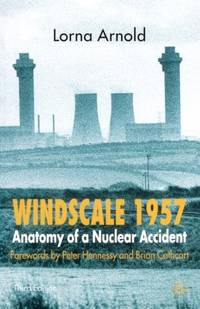 Windscale 1957 : Anatomy of a Nuclear Accident