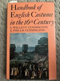 Handbook of English Costume in the 16th Century