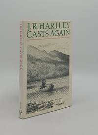 J.R.HARTLEY CASTS AGAIN More Memories of Angling Days by HARTLEY J.R., RUSSELL Michael