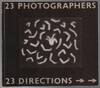 23 PHOTOGRAPHERS 23 DIRECTIONS
