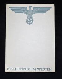 Der Feldzug im Westen. 10 Mai + 25 Juni 1940