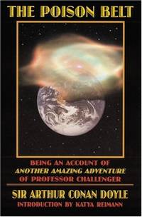 The Poison Belt: Being an Account of Another Amazing Adventure of Professor Challenger (Bison...