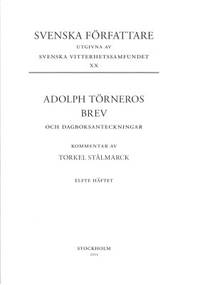 Adolph Törneros brev och dagboksanteckningar.…