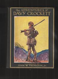 The Adventures of Davy Crockett, Told Mostly by Himself by Crockett, Davy - 1934