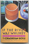 IF THE RIVER WAS WHISKEY