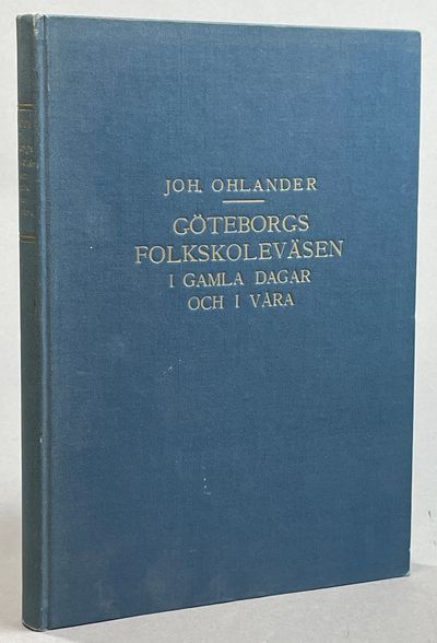 Göteborgs folkskoleväsen i gamla dagar och i…