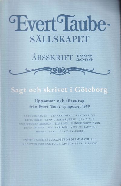 Evert Taube-sällskapet. Årsskrift 1999/2000. Sagt…