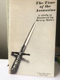 The Time of the Assassins by Henry Miller - 1962