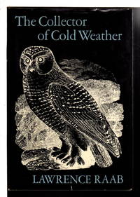 THE COLLECTOR OF COLD WEATHER: Poems.