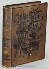 Shooting, Volume II: Moor and Marsh (volume II only, of two) (The  Badminton Library of Sports and Pastimes) by WALSINGHAM (Lord); PAYNE-GALLWEY, Sir Ralph - 1886