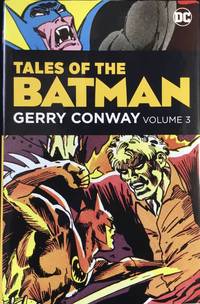 TALES of the BATMAN : GERRY CONWAY Volume 3 (Three) by CONWAY, GERRY - 2019