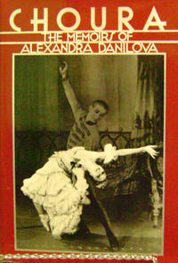 Choura:  The Memoirs of Alexandra Danilova