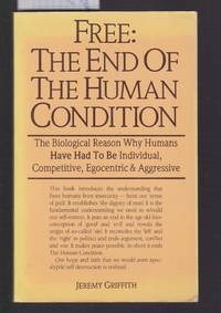 Free : The End of the Human Condition