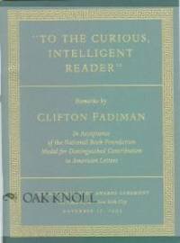 TO THE CURIOUS, INTELLIGENT READER|