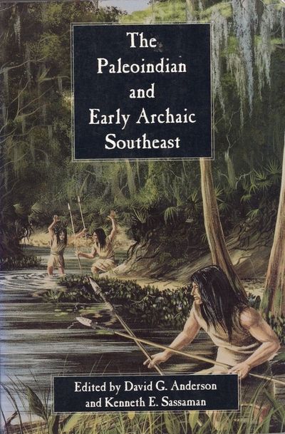 The Paleoindian and Early Archaic Southeast