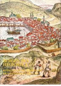 Bergen bys historie I. Kongssete og kjøpstad. Fra…