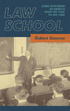 Law School: Legal Education in America from the 1850s to the 1980s