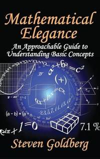 Mathematical Elegance: An Approachable Guide to Understanding Basic Concepts