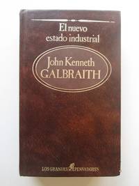 El Nuevo Estado Industrial by John Kenneth Galbraith - 1984