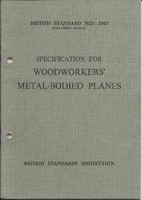 SPECIFICATION FOR WOODWORKERS' METAL-BODIED PLANES. British Standard 3623 : 1963.