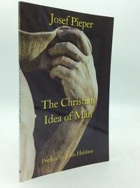 THE CHRISTIAN IDEA OF MAN