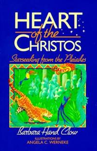 Heart of the Christos: Starseeding from the Pleiades
