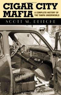 CIGAR CITY MAFIA: A Complete History of the Tampa Underworld