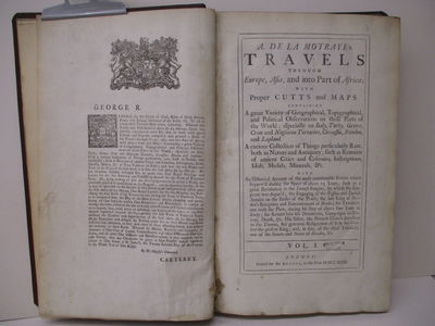 A. De la Motraye's travels through Europe, Asia, and into part of Africa; containing a great variety of geographical, topographical, and political observations on those parts of the world; especially on Italy, England, Turky, Greece, Crim and Noghaian Tartaries, Germany, Sweden, Norway, Lapland, Denmark, and Holstein. (and vol. 3) in Preussia, Russia, Poland etc. (photo 3)