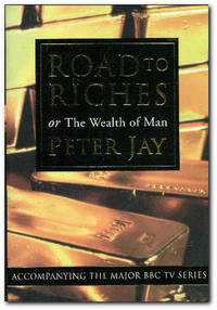 The Road To Riches Or the Wealth of Man