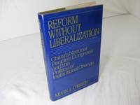 Reform Without Liberalization : China's National People's Congress and the Politics of...