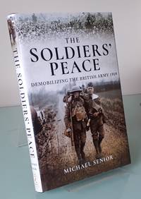 cover of The Soldiers' Peace: Demobilizing the British Army 1919