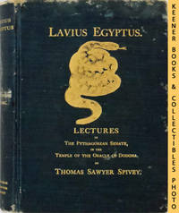 image of Lavius Egyptus: Lectures In The Pythagorean Senate In The Temple Of The Oracle Of Dodona (Second Book)