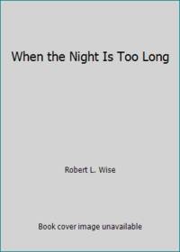 When the Night Is Too Long